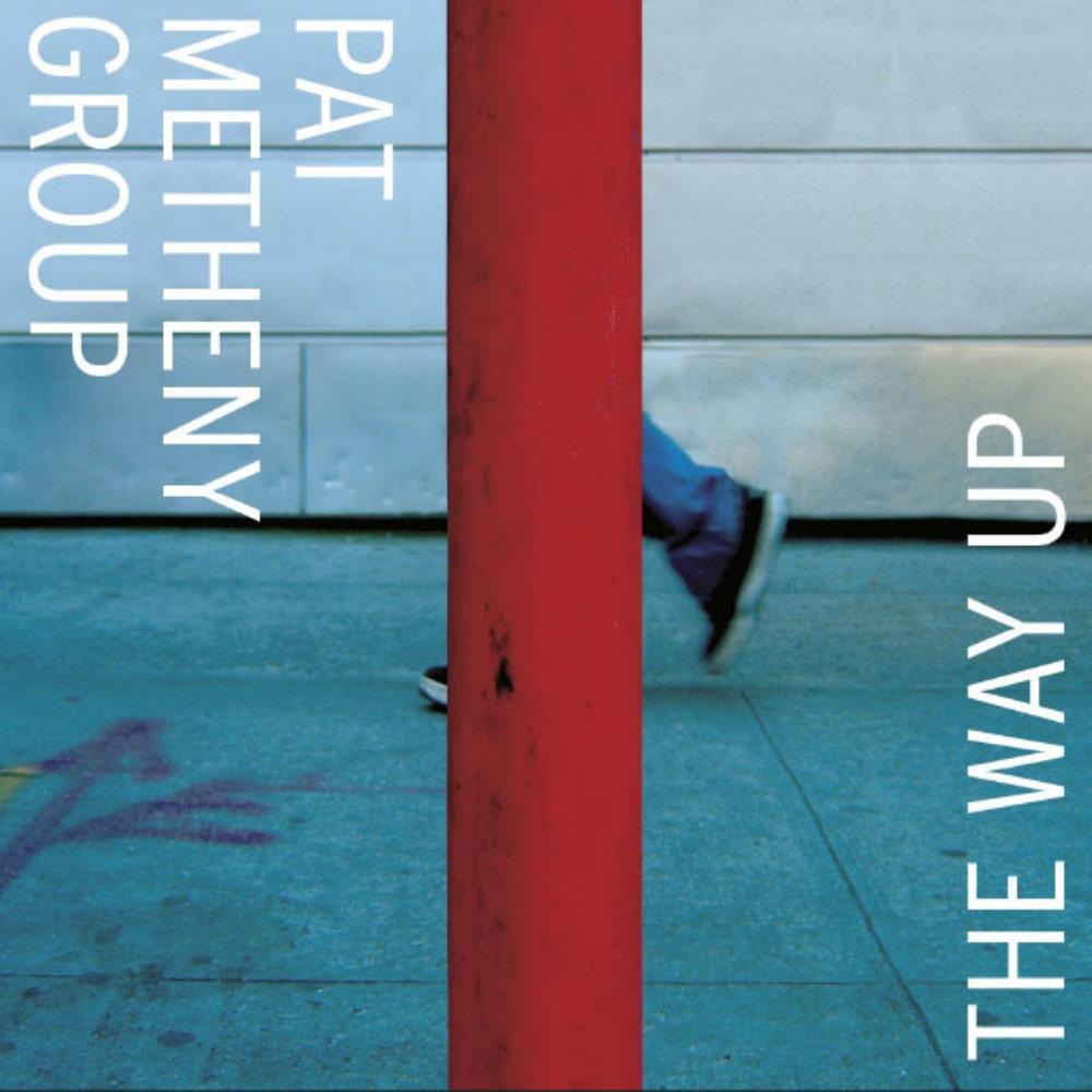 Pat Metheny Group: The Way Up -  - 2005